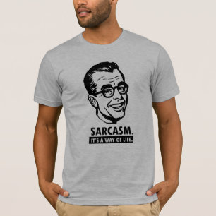 Sarkasmus-Shirt T-Shirt