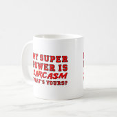 Sarkasmus-SuperPower-lustige Tasse (Vorderseite Links)