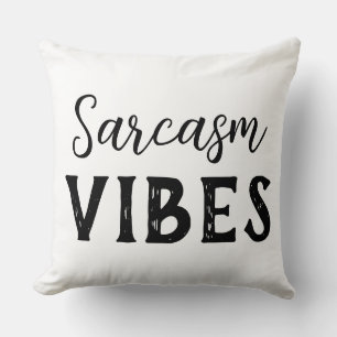 Sarkasmus-Vibes Kissen