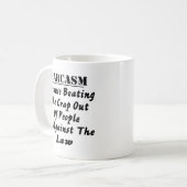 Sarkasmus, weil, den Misten aus Leuten heraus zu Kaffeetasse (Vorderseite Links)