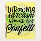 Sarkasmus wie Konfetti herumwerfen Planer (Vorderseite)