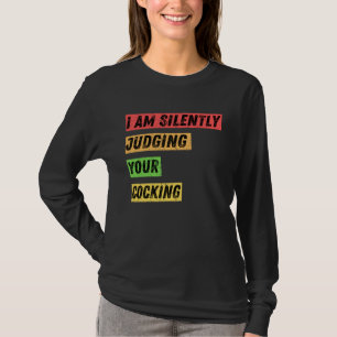 Sarkastisch beurteile ich deinen Schwachsinn schwe T-Shirt
