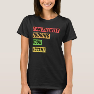Sarkastisch beurteile ich Ihr Haus schweigend Zit T-Shirt