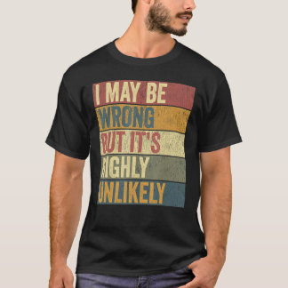 Sarkastisch, ich könnte falsch liegen, aber es ist T-Shirt