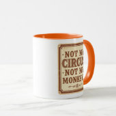 Sarkastisch Nicht Mein Zirkus Nicht Meine Affen Tasse (VorderseiteRechts)