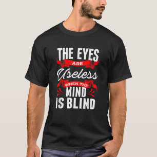 Sarkastische Augen nutzlos, wenn der Geist Blind i T-Shirt