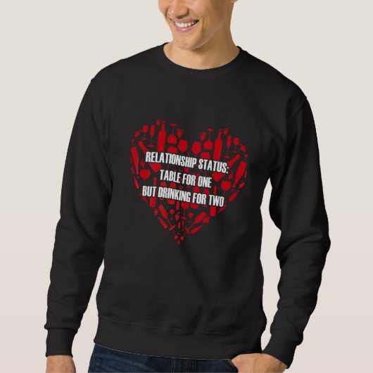 Sarkastische Beziehung Status Wein Drinker Sweatshirt (Vorderseite)