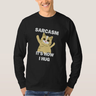 Sarkastische Bunte Katze Sarkasmus So Umarme Ich T-Shirt
