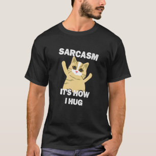 Sarkastische Bunte Katze Sarkasmus So Umarme Ich T-Shirt