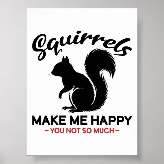 Sarkastische Eichhörnchen machen mich glücklich, d Poster (Vorne)