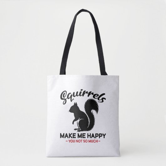 Sarkastische Eichhörnchen machen mich glücklich, d Tasche (Vorderseite)