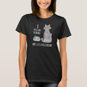 Sarkastische Katze verspottet, Vegetarier zu werde T-Shirt