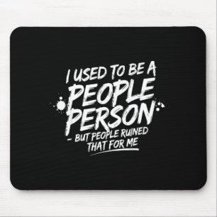 Sarkastische Menschen-Person-Sagt-Grafik Mousepad