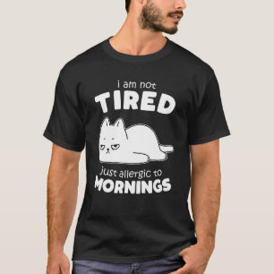 Sarkastische Morgenstimmung Müde Faul Chill Katze  T-Shirt