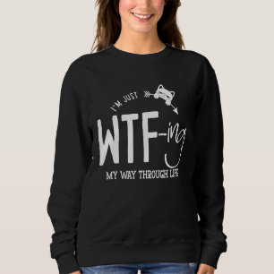 SARKASTISCHE MUTTER EHEFRAU SÜSSE DAMEN WEG DURCH SWEATSHIRT