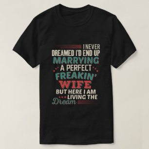 Sarkastische perfekte verrückte Ehefrau Ehemann Hu T-Shirt