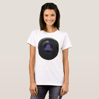 Sarkastischer Ball der Magie-8 T-Shirt
