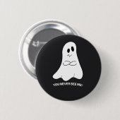 Sarkastischer Geister-Button – Du siehst mich nie Button (Vorne & Hinten)