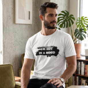 Sarkastischer Herren-Spruch "Ich Bin Nicht In Der T-Shirt