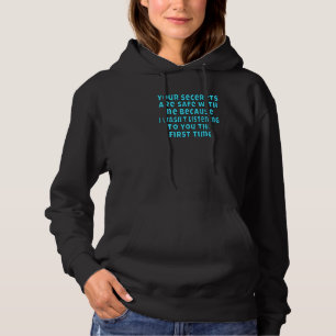 Sarkastischer Humor Deine Geheimnisse sind bei mir Hoodie