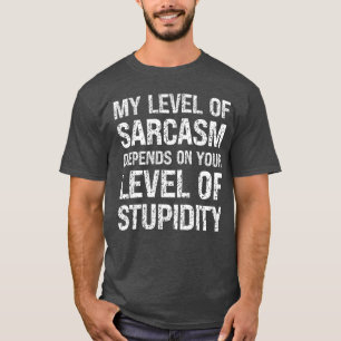 Sarkastischer Humor Mein Maß an Sarkasmus Lustige T-Shirt