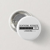 Sarkastischer Kommentar, der versengend Button (Vorne & Hinten)