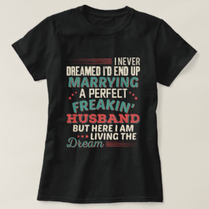 Sarkastischer perfekter verrückter Ehemann Ehefrau T-Shirt