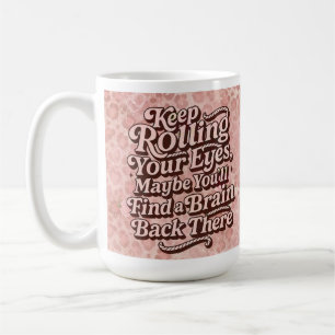 Sarkastischer rosa Humor Kaffeetasse