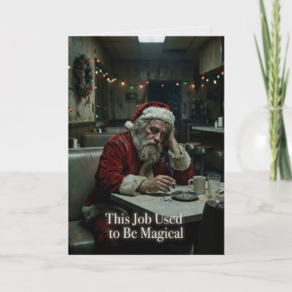 Sarkastischer Santa-Job war einst ein magisches We Karte