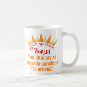 Sarkastischer Sonnenschein Kaffeetasse