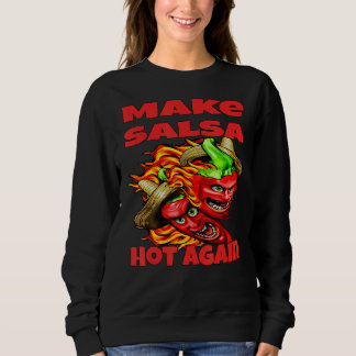 Sarkastischer Spaß macht Salsa wieder heiß Salsa S Sweatshirt