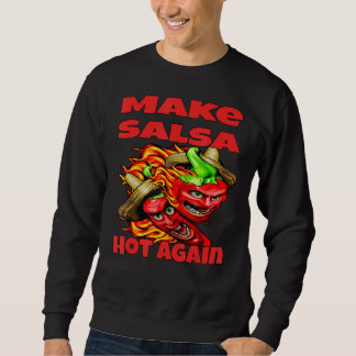 Sarkastischer Spaß macht Salsa wieder heiß Salsa S Sweatshirt