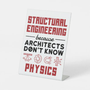 Sarkastischer Spruch für Bauingenieure zur Physik Sockelschild