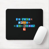 Sarkastischer Spruch Lustig Ich bin netter nach Ki Mousepad (Mit Mouse)