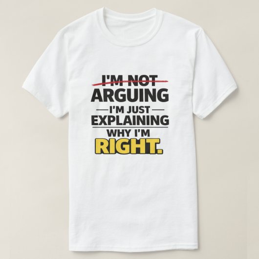 Sarkastischer Spruch "Nicht streiten, nur Recht ha T-Shirt (Design vorne)