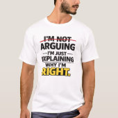 Sarkastischer Spruch "Nicht streiten, nur Recht ha T-Shirt (Vorderseite)
