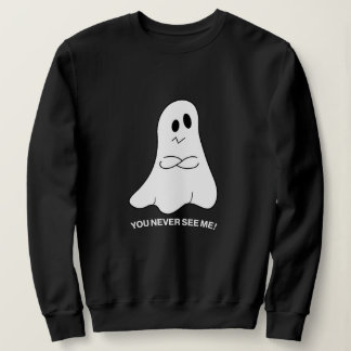 Sarkastisches Geist-T-Shirt – Du siehst mich nie Sweatshirt
