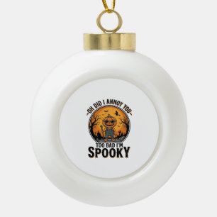 Sarkastisches Halloween-Shirt Lustiger verlassener Keramik Kugel-Ornament