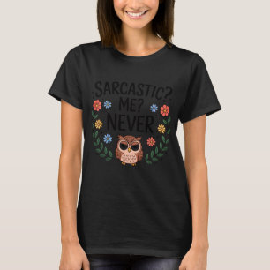 Sarkastisches Ich Niemals Lustige Zitate T-Shirt