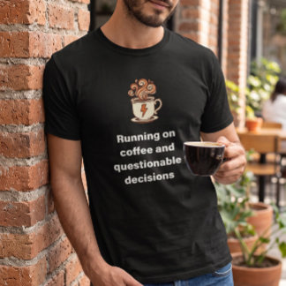 Sarkastisches Kaffee-Shirt für Männer | Laufen T-Shirt
