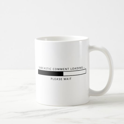 Sarkastisches Kommentar-Laden Kaffeetasse (Rechts)