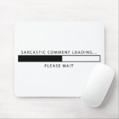 Sarkastisches Kommentar-Laden Mousepad (Mit Mouse)