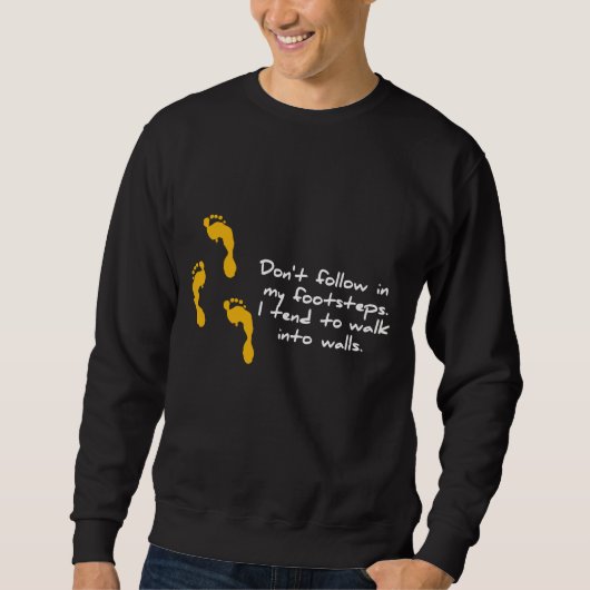 Sarkastisches Schritt-Sweatshirt Sweatshirt (Vorderseite)