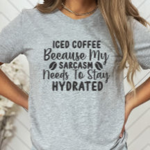 sarkastisches Shirt, Kaffee Lover, humorvoll