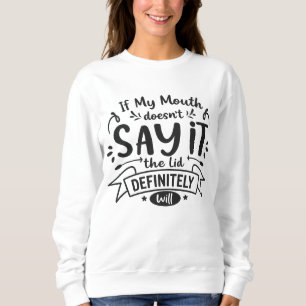 Sarkastisches Sweatshirt, Lustiges Oberteil mit Sp Sweatshirt