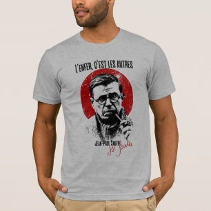 Sartre l'enfer c'est les autres Hell is other Peop T-Shirt