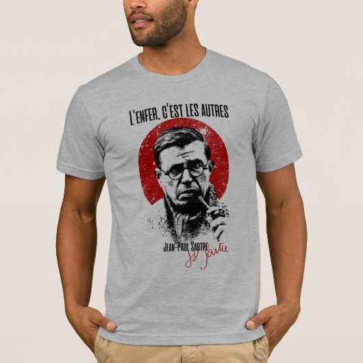 Sartre l'enfer c'est les autres Hell is other Peop T-Shirt (Vorderseite)