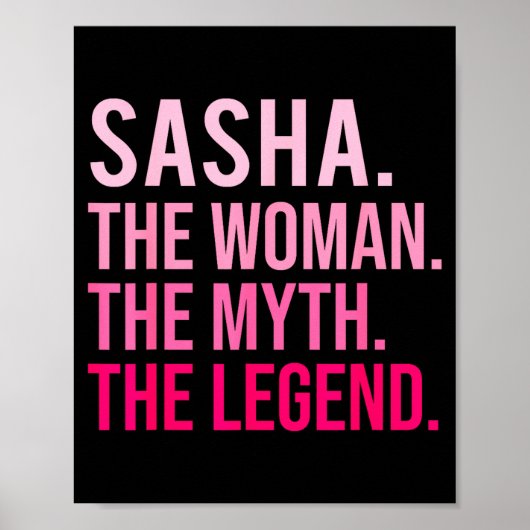 Sasha The Woman The Myth The Legend Funny Valentin Poster (Vorne)