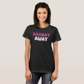 Sashay Away Drag Queen T-Shirt (Vorne ganz)