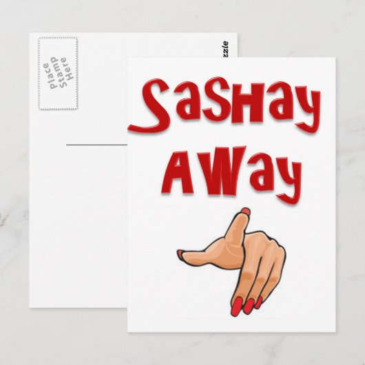 Sashay Away Postkarte (Vorne/Hinten)